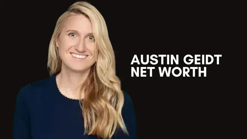 Austin Geidt Net Worth